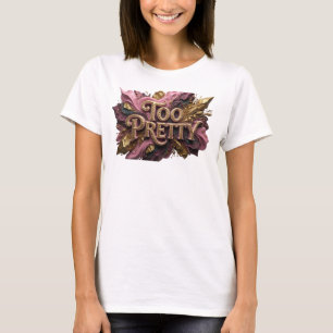 Playful Red TOO PRETTY Custom Tee