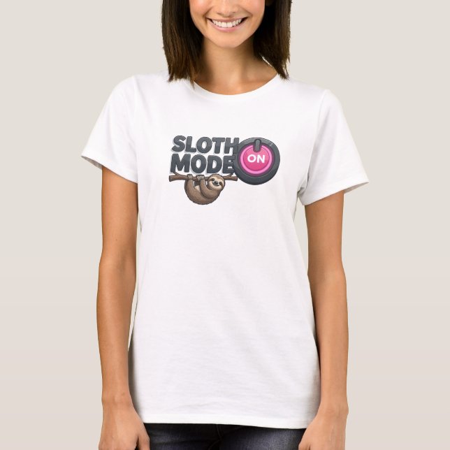 Playful Silver SLOTH MODE ON Custom Creation T-Shirt (Front)