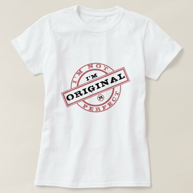 Playful T-Shirt Stamp - I'm Original - Not Perfect (Design Front)