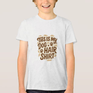 Playful “This Is My Dog Hair Shirt” Quote Design Tri-Blend Shirt