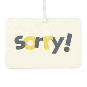 Playful, vibrant, bold, modern design of Sorry Car Air Freshener