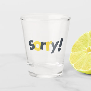 Playful, vibrant, bold, modern design of Sorry Shot Glass
