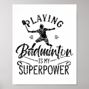 Playing Badminton Is My Superpower Team Player Shu Poster