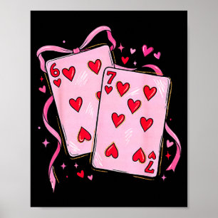 Playing Cards 6 7 Of Hearts 67 Six Seven Bow Valen Poster