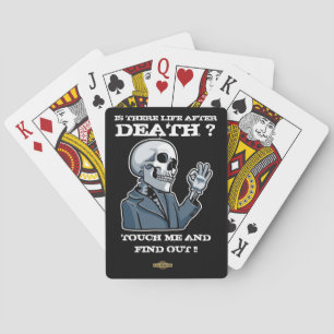 playing cards  "IS THERE LIFE AFTER DEATH ?"