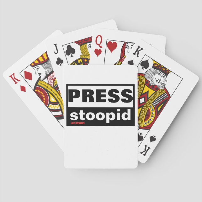 playing cards  "PRESS STOOPID" (Back)