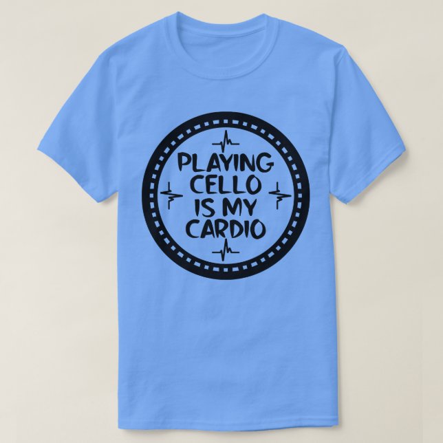 Playing Cello Is My dio 2 T-Shirt (Design Front)