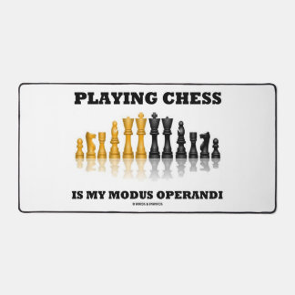 Playing Chess Is My Modus Operandi Chess Set Humou Desk Mat