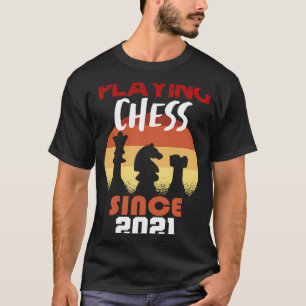 Playing chess since 2021 T-Shirt