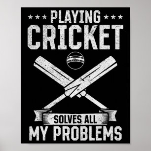 Playing Cricket Solves All My Problems - Cricket Q Poster