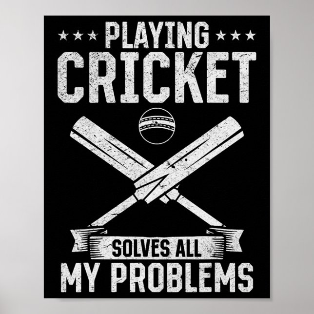 Playing Cricket Solves All My Problems - Cricket Q Poster (Front)