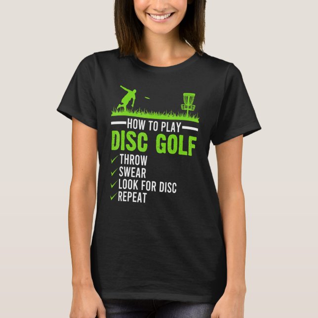 Playing Disc Golf Frisbee Disc Golfer Humour Golfi T-Shirt (Front)