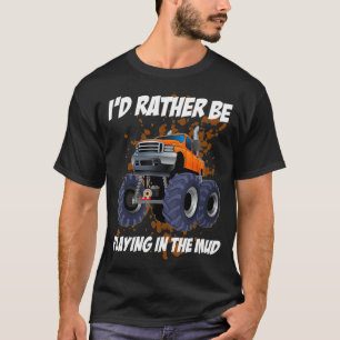 Playing In The Mud Bogging Funny Mudding T-Shirt