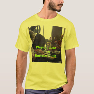 Playing Jazz ... T-Shirt