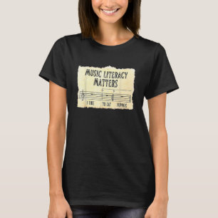 Playing Music Musician Literacy Matters I Like To T-Shirt