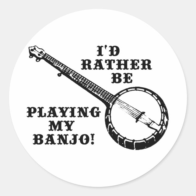 Playing My Banjo Classic Round Sticker (Front)