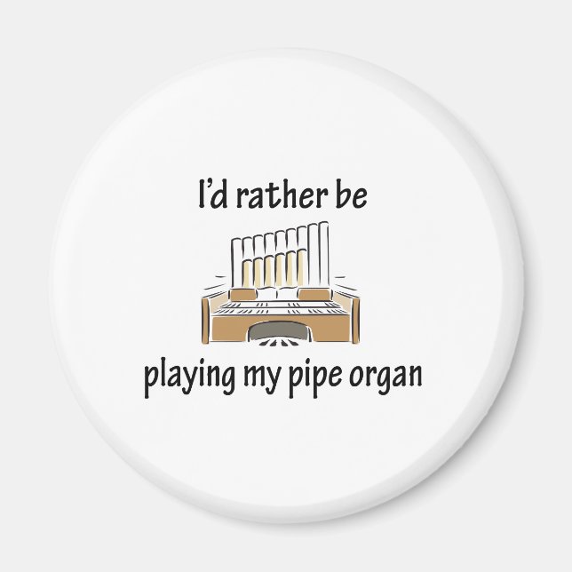 Playing My Pipe Organ Magnet (Front)