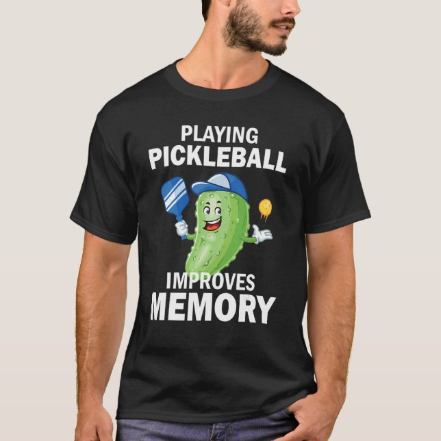 Playing Pickleball Improves Memory Dink Player  Pu T-Shirt (Front)
