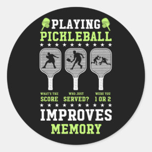 Playing Pickleball Improves Memory Pickle Ball Sco Classic Round Sticker