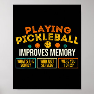 Playing pickleball improves memory - pickleballers poster