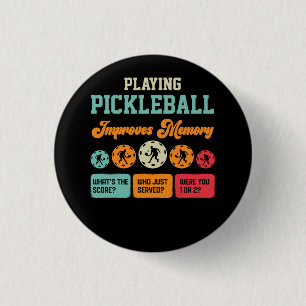 Playing Pickleball Improves Memory Score Served Pi 3 Cm Round Badge