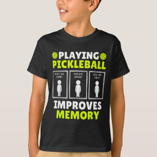 Playing pickleball improves memory shirt funny