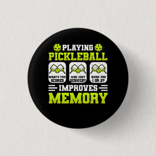 Playing Pickleball Improves Memory What's Scores J 3 Cm Round Badge
