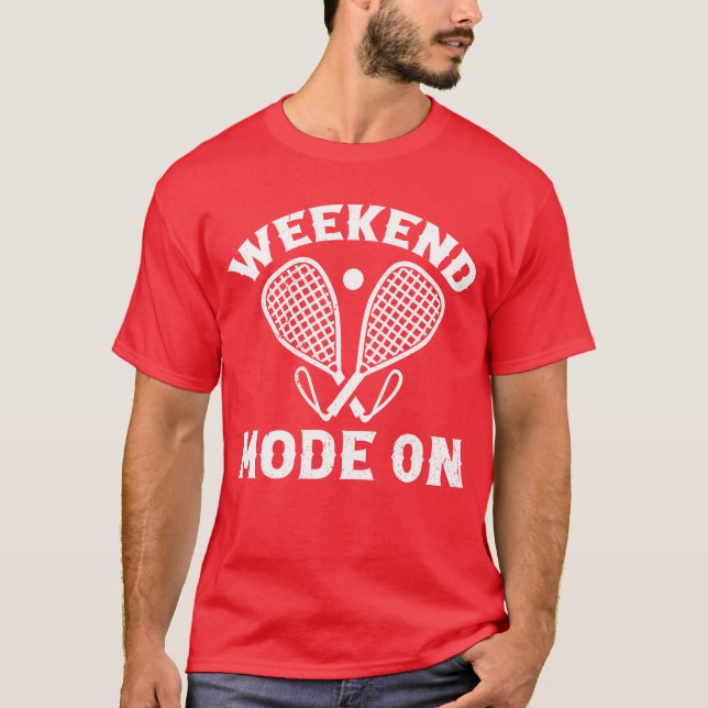 Playing Racquetball Sport Racquetball Weekend Mo T-Shirt (Front)