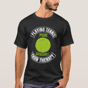 Playing Tennis Is Therapy Sports Player Coach Gra T-Shirt