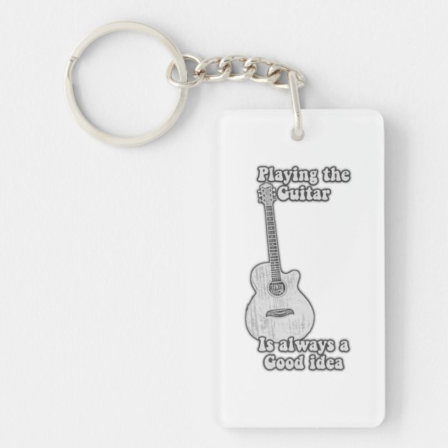 Playing the guitar is always a good idea. B & W Key Ring (Front)