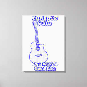Playing the guitar is always a good idea. blue canvas print