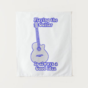 Playing the guitar is always a good idea. blue tapestry