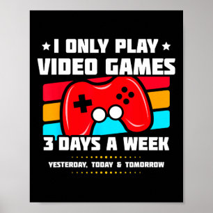 Playing Video Games - Pc Console Gaming - Funny Vi Poster
