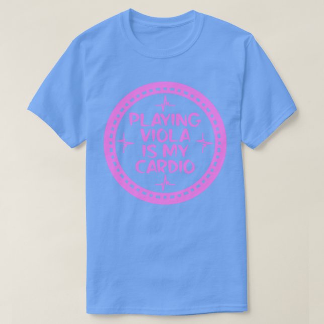 Playing Viola Is My dio 1 T-Shirt (Design Front)