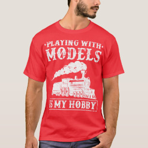 Playing With Model Trains Locomotive Railroad T-Shirt