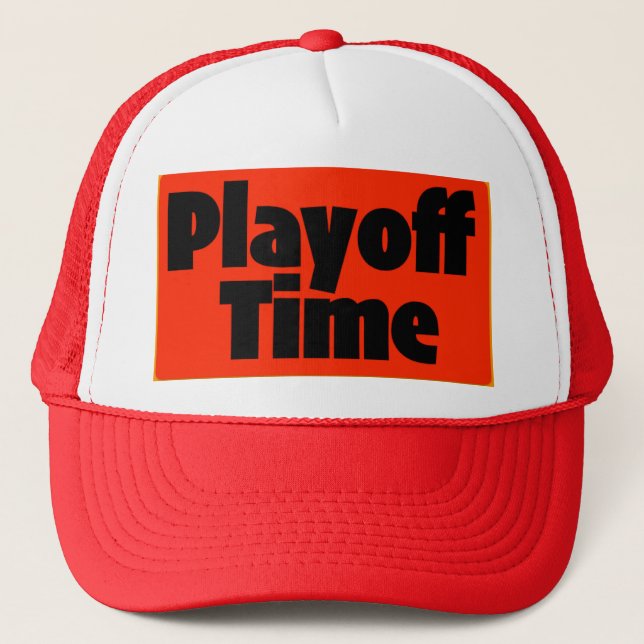 Playoff Time Print Novelty: Let's get it on Trucker Hat (Front)