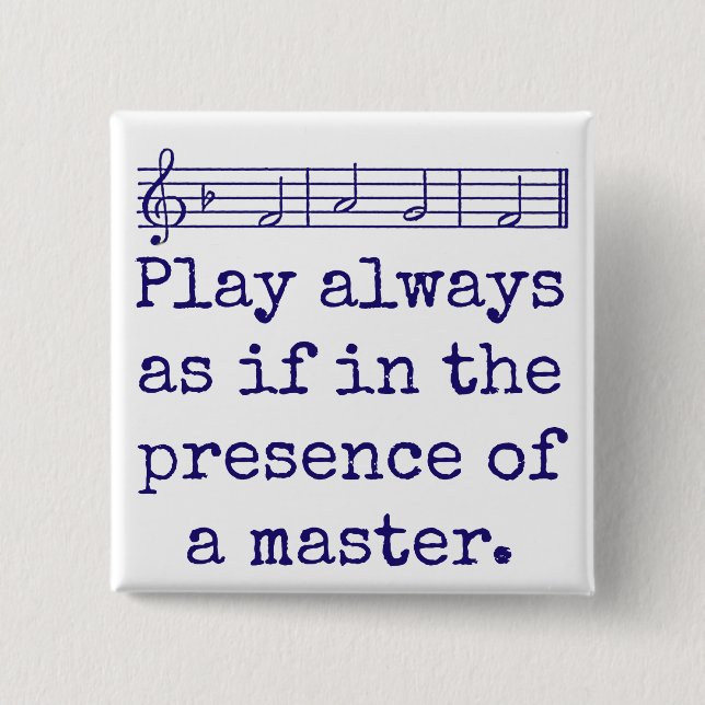 Plays Always As If In The Presence - Music Quote  15 Cm Square Badge (Front)