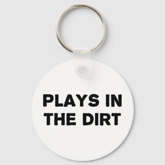 Plays in the Dirt Key Ring
