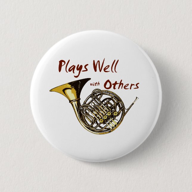 Plays Well with Others 6 Cm Round Badge (Front)