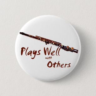 Plays Well with Others / Flute 6 Cm Round Badge