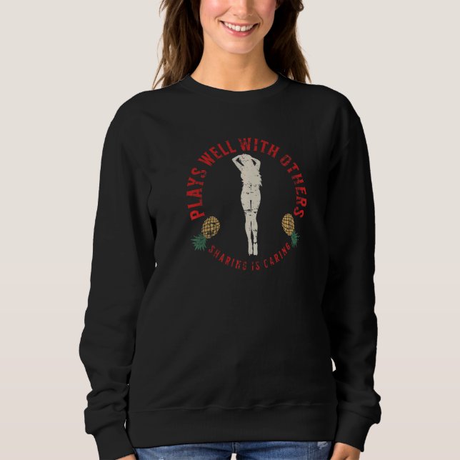 Plays Well With Others Swinger Pineapple Distresse Sweatshirt (Front)