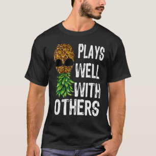 Plays Well With Others Upside Down Pineapple Funny T-Shirt