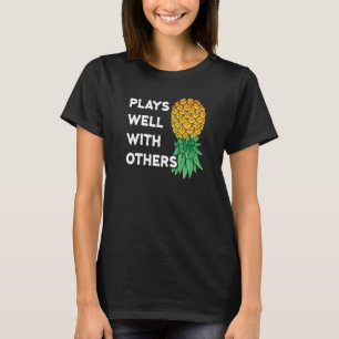 Plays Well With Others Upside Down Pineapple  Poly T-Shirt