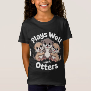 Plays Well with Otters Tee Cute Otter Shirt Desi