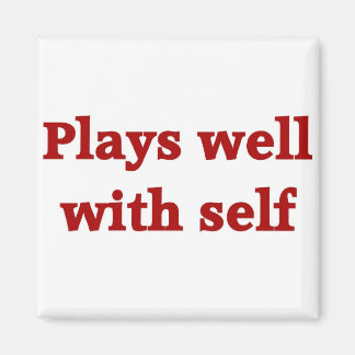 Plays well with self magnet