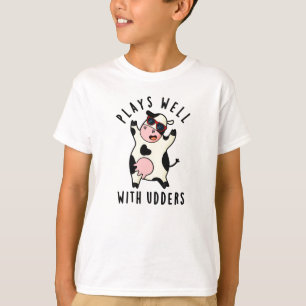 Plays Well With Udders Funny Cow Pun T-Shirt