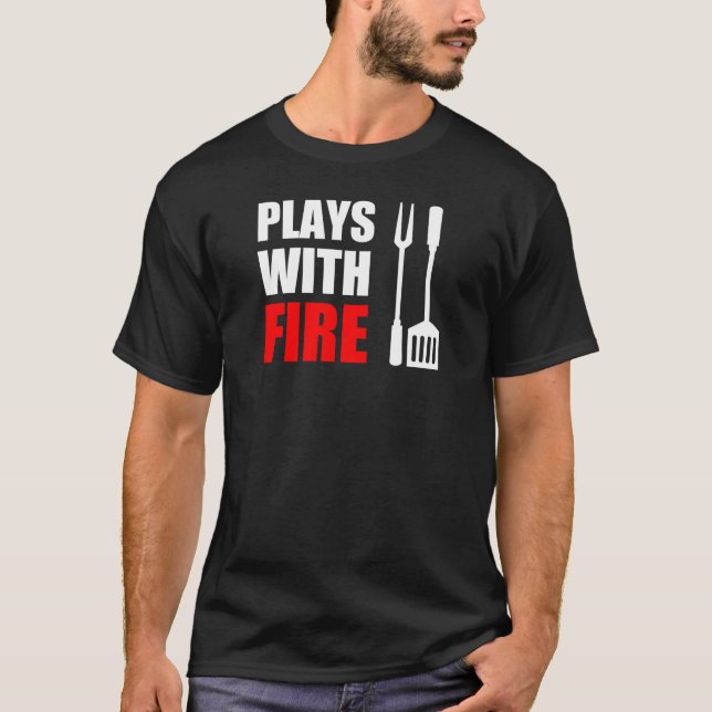 Plays With Fire Grill (ON DARK) T-Shirt (Front)