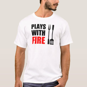 Plays With Fire Grill T-Shirt