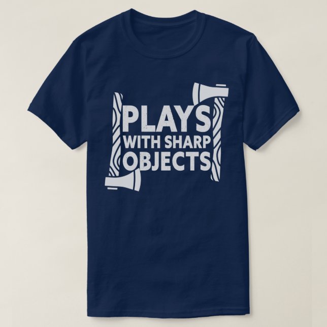 Plays With Sharp Objects Axe Throwing Classic TShi T-Shirt (Design Front)