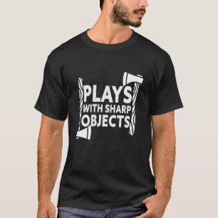 Plays With Sharp Objects Axe Throwing T-Shirt